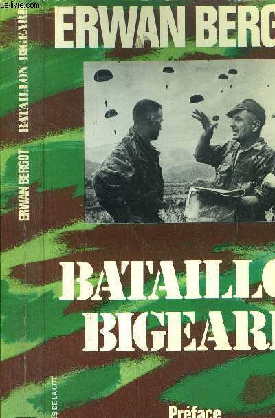 BATAILLON BIGEARD - INDOCHINE 1952-1954 ALGERIE 1955-1957