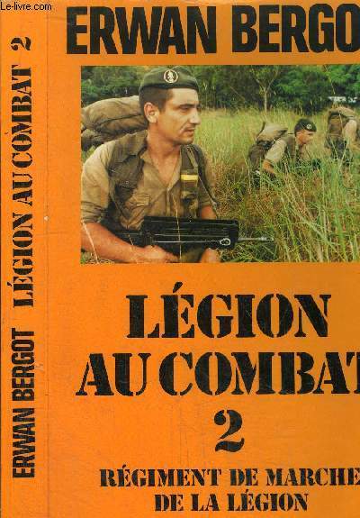 LEGION AU COMBAT 2 - REGIMENT DE MARCHE DE LA LEGION