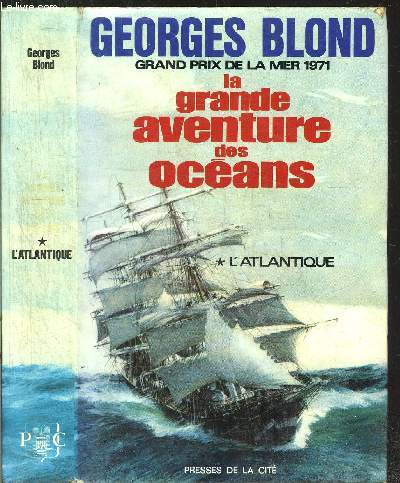 LA GRANDE AVENTURE DES OCEANS - TOME I - L'ATLANTIQUE