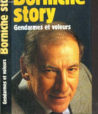 BORNICHE STORY - TOME I - GENDARMES ET VOLEURS