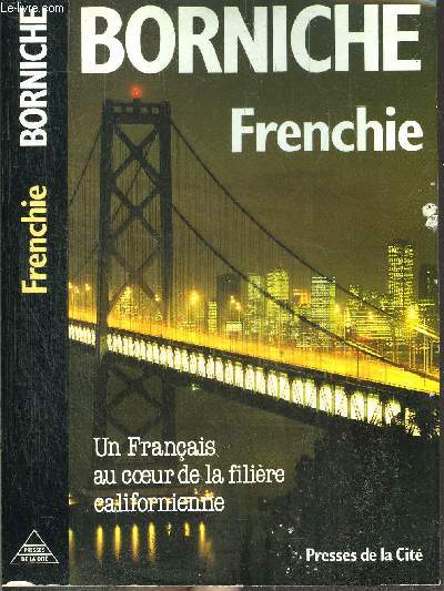 FRENCHIE - UN FRANCAIS AU COEUR DE LA FILIERE CALIFORNIENNE