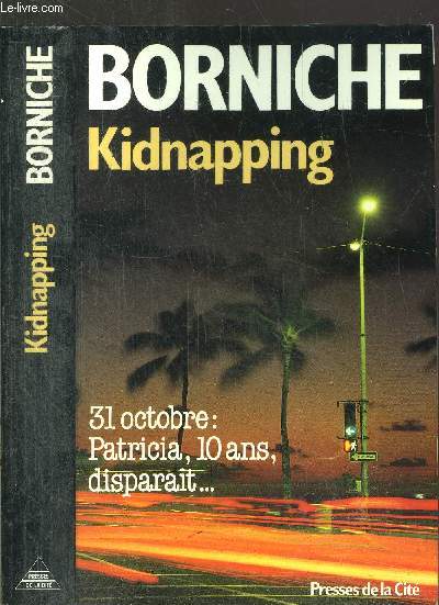 KIDNAPPING - 31 OCTOBRE : PATRICIA, 10 ANS, DISPARAIT ...