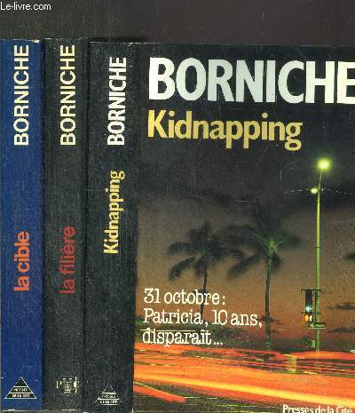 LOT DE 3 LIVRES : SOMMAIRE DES TITRES - LA CIBLE, CHASSE A L'HOMME EN THAILANDE - LA FILIERE, CHASSE AUX CAIDS DE LA DROGUE - KIDNAPPING, 31 OCTOBRE : PATRICIA, 10 ANS, DISPARAIT....