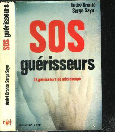 SOS GUERISSEURS - 12 GUERISSEURS AU MICROSCOPE