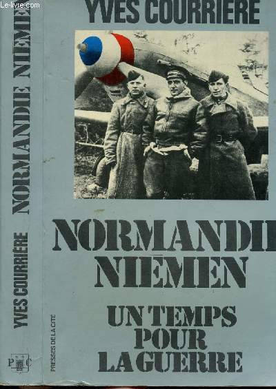 NORMANDIE NIEMEN - UN TEMPS POUR LA GUERRE