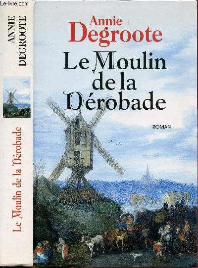 LE MOULIN DE LA DEROBADE