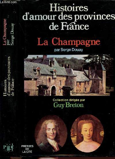 HISTOIRES D'AMOUR DES PROVINCES DE FRANCE - TOME VIII - LA CHAMPAGNE