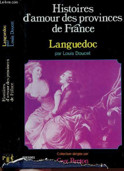 HISTOIRES D'AMOUR DES PROVINCES DE FRANCE - TOME X - LE LANGUEDOC