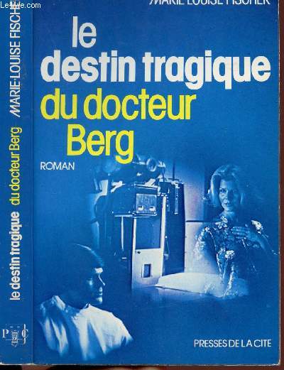 LE DESTIN TRAGIQUE DU DOCTEUR BERG