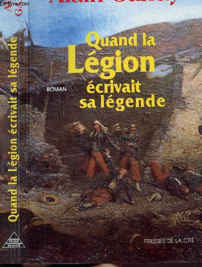 QUAND LA LEGION ECRIVAIT SA LEGENDE