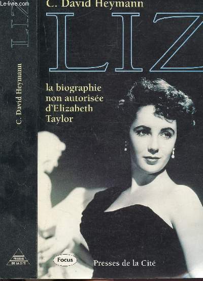 LIZ - LA BIOGRAPHIE NON AUTORISEE D'ELIZABETH TAYLOR