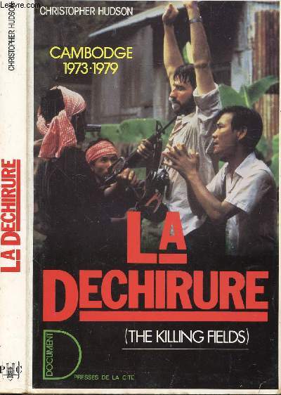 LA DECHIRURE - CAMBODGE 1973-1979