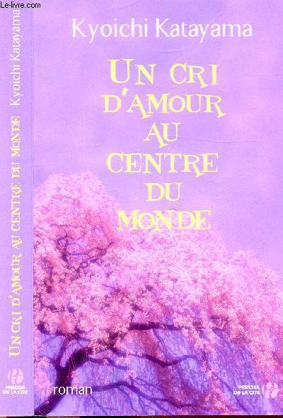 UN CRI D'AMOUR AU CENTRE DU MONDE