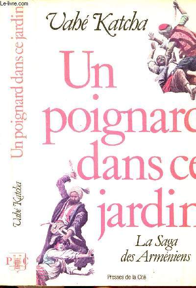 UN POIGNARD DANS CE JARDIN - LA SAGA DES ARMENIENS