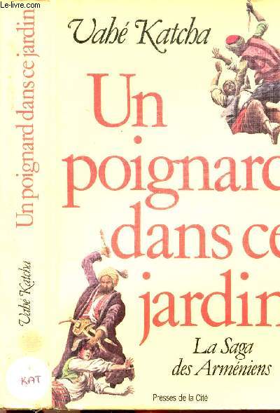 UN POIGNARD DANS CE JARDIN - LA SAGA DES ARMENIENS