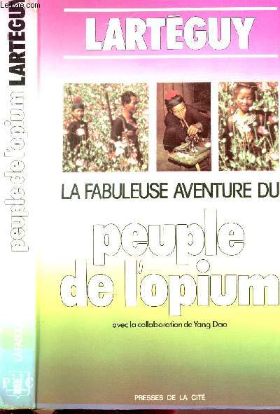 LA FABULEUSE AVENTURE DU PEUPLE DE L'OPIUM