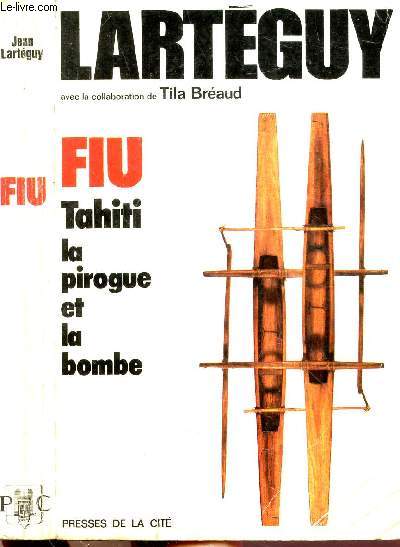 FIU TAHITI, LA PIROGUE ET LA BOMBE