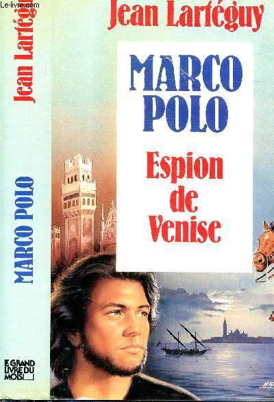 MARCO POLO - ESPION DE VENISE