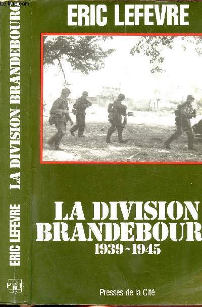 LA DIVISION BRANDEBOURG 1939-1945