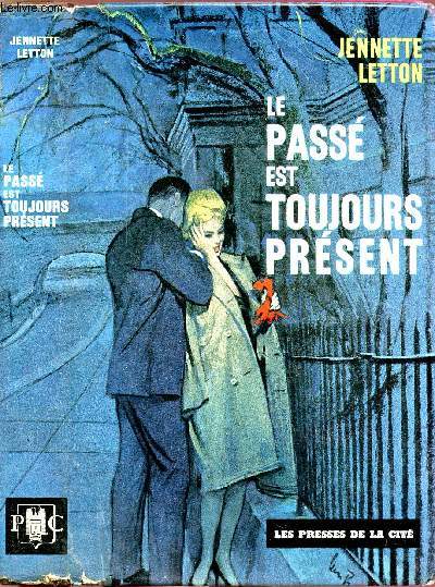 LE PASSE EST TOUJOURS PRESENT