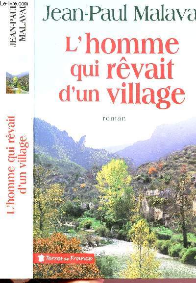 L'HOMME QUI REVAIT D'UN VILLAGE - COLLECTION TERRES DE FRANCE