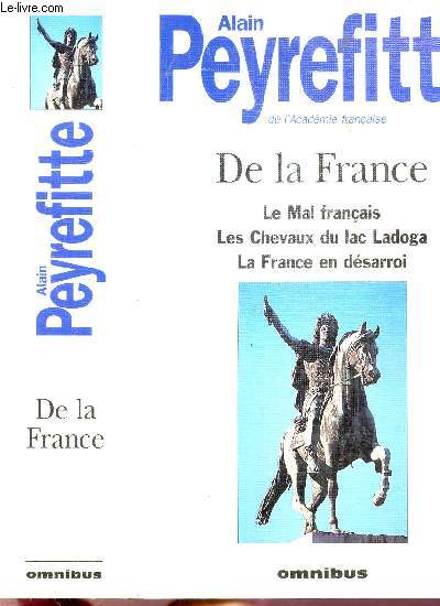 DE LA FRANCE - LE MAL FRANCAIS - LES CHEVAUX DU LAC LADOGA - LA FRANCE EN DESARROI