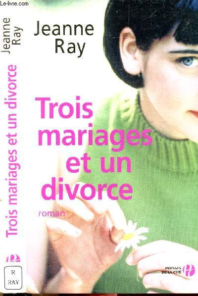TROIS MARIAGES ET UN DIVORCE
