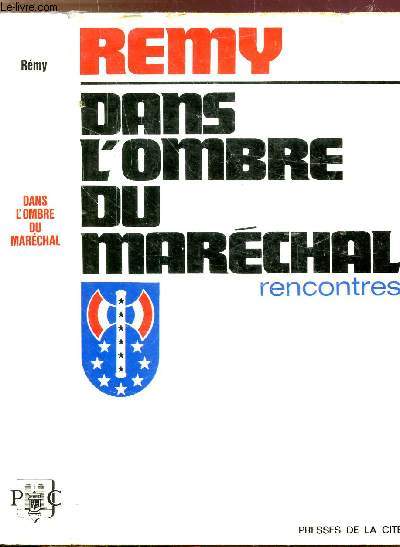 DANS L'OMBRE DU MARECHAL