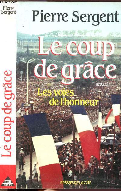 LE COUP DE GRACE - LES VOIES DE L'HONNEUR