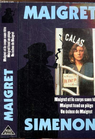 MAIGRET - MAIGRET ET LE CORPS SANS TETE - MAIGRET TEND UN PIEGE - UN ECHEC DE MAIGRET