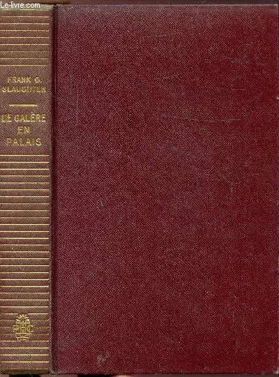 DE GALERE EN PALAIS