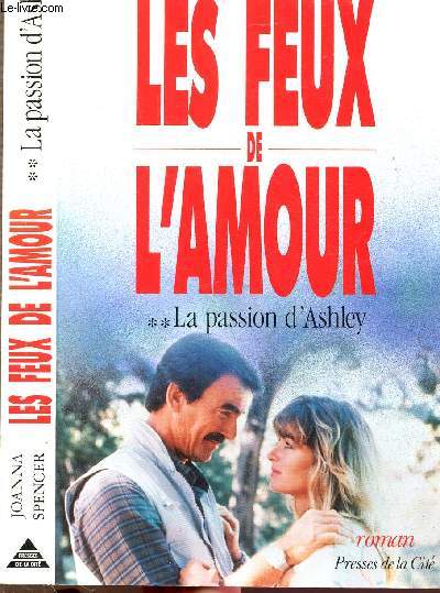 LES FEUX DE L'AMOUR - TOME II - LA PASSION D'ASHLEY