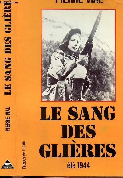 LE SANG DES GLIERES - ETE 1944