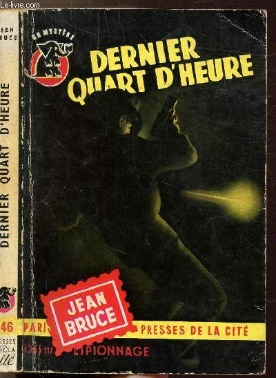 LE DERNIER QUART D'HEURE - COLLECTION 