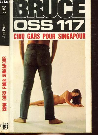 CINQ GARS POUR SINGAPOUR (O.S.S. 117)- COLLECTION JEAN BRUCE N65