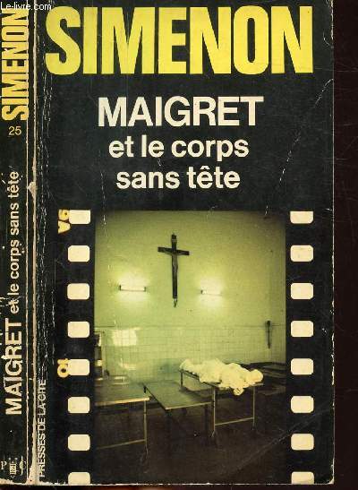 MAIGRET ET LE CORPS SANS TETE - COLLECTION MAIGRET N25