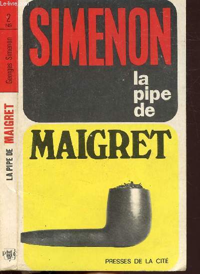 LA PIPE DE MAIGRET MAIGRET SE FACHE - COLLECTION MAIGRET N2