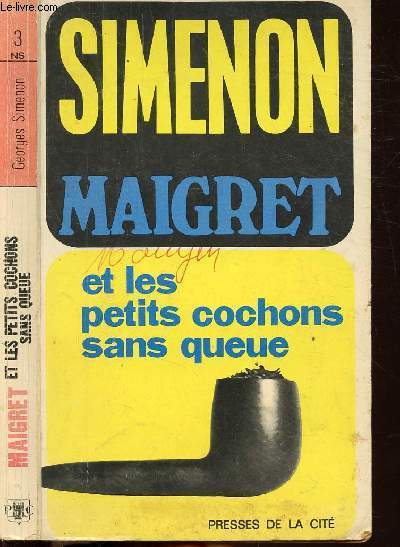 MAIGRET ET LES PETITS COCHONS SANS QUEUE - COLLECTION MAIGRET N3