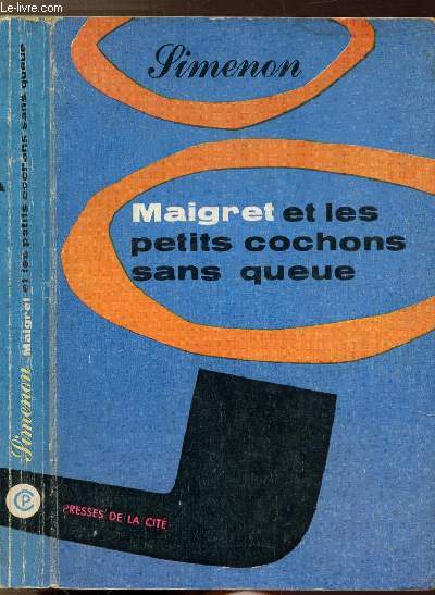 MAIGRET ET LES COCHONS SANS QUEUE - COLLECTION MAIGRET