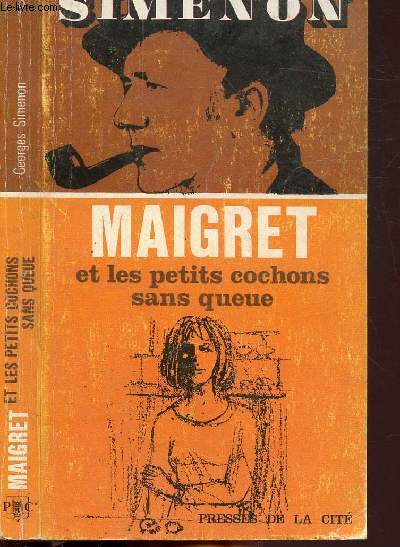 MAIGRET ET LES PETITS COCHONS SANS QUEUE - COLLECTION MAIGRET N3