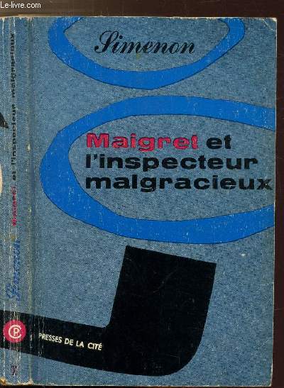 MAIGRET ET L'INSPECTEUR MALGRACIEUX - COLLECTION MAIGRET N7
