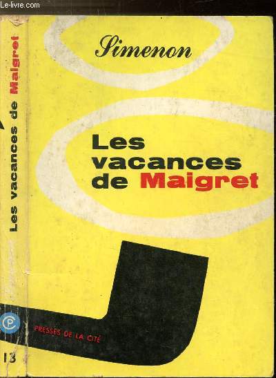 LES VACANCES DE MAIGRET - COLLECTION MAIGRET N13