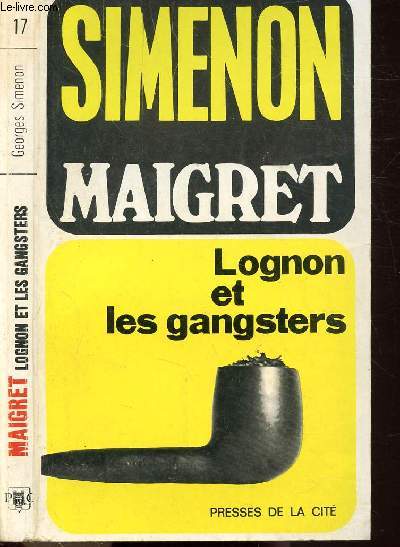 MAIGRET LOGNON ET LES GANGSTERS - COLLECTION MAIGRET N17