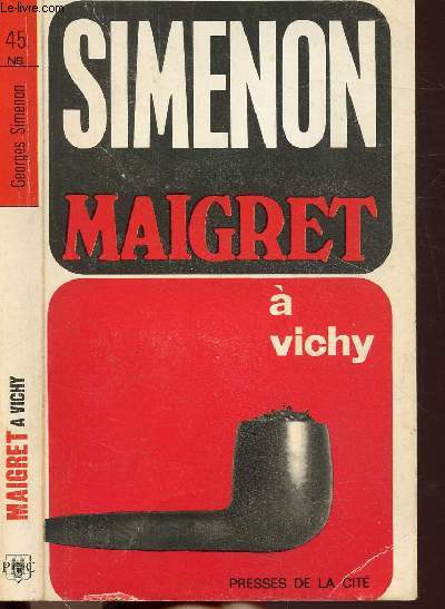 MAIGRET A VICHY - COLLECTION MAIGRET N45