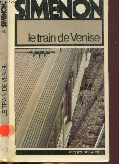LE TRAIN DE VENISE - COLLECTION MAIGRET N45