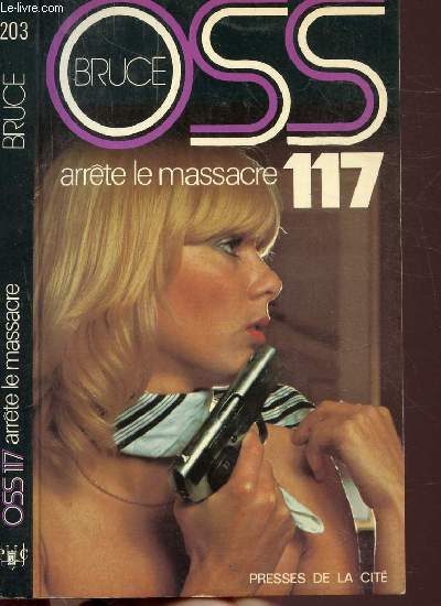 OSS 117 ARRETE LE MASSACRE - COLLECTION JEAN BRUCE N203