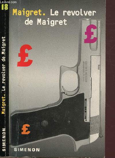 LE REVOLVER DE MAIGRET- COLLECTION U.G.E. POCHE N18