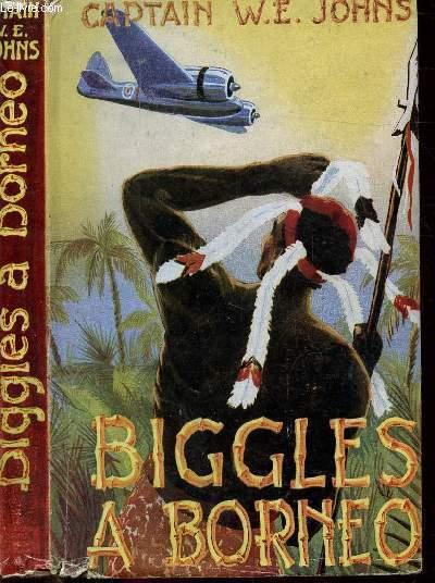 BIGGLES A BORNEO