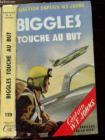 BIGGLES TOUCHE AU BUT - COLLECTION CAPITAIN WE. JOHNS N129