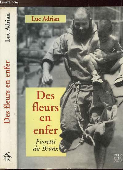 DES FLEURS EN ENFER - FIORETTI DU BRONX